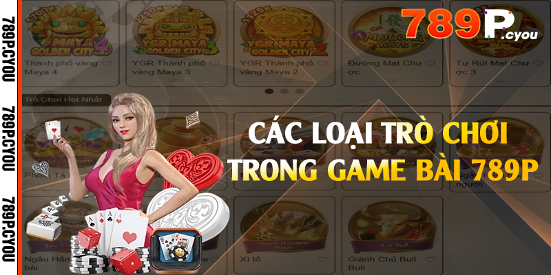 Các loại trò chơi trong game bài 789P